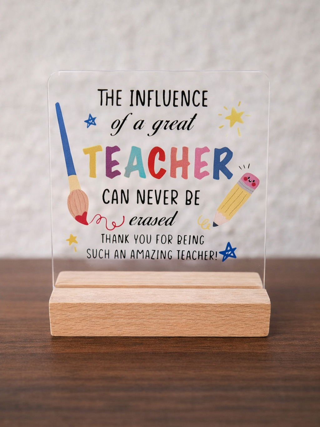 Acrylic Plaque “A Great Teacher’s Influence”