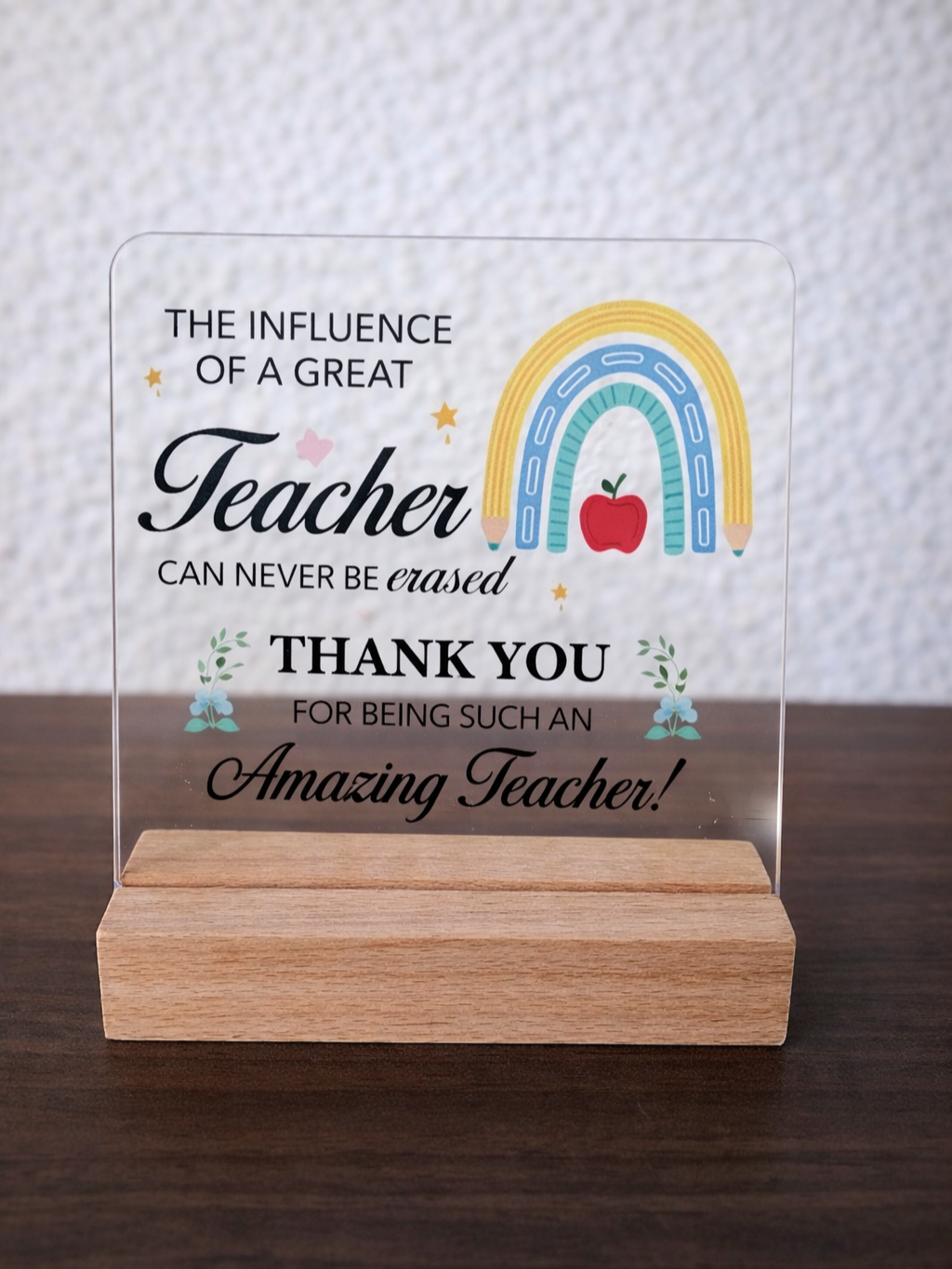 Acrylic Plaque “A Great Teacher’s Influence”